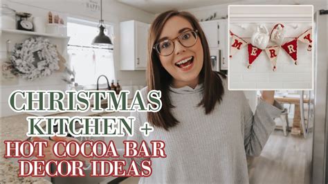 christmas 2020 decorate with me christmas kitchen hot cocoa bar decorating ideas house