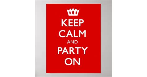 Keep Calm And Party On Poster Au