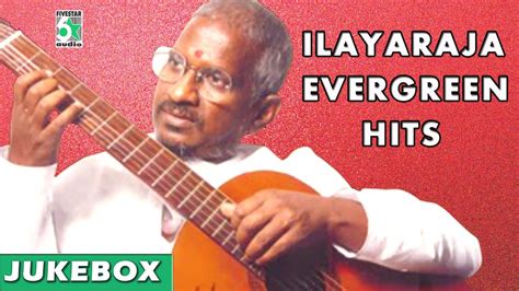 Ilayaraja Super Hit Best Evergreen Audio Jukebox Vol 1 Youtube
