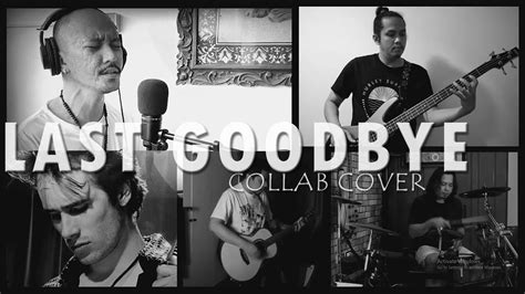 Jeff Buckley Last Goodbye Collab Cover Youtube