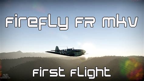 Firefly Fr Mk V First Flight 1080p War Thunder 1701945 Gameplay