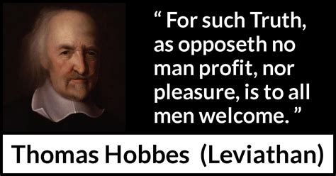 “for Such Truth As Opposeth No Man Profit Nor Pleasure Is To All Men