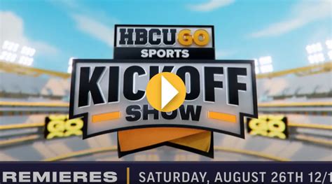 Hbcu Go Sports Kickoff Show Hbcu Go