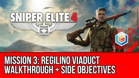 Sniper Elite 4 Walkthrough Mission 3 Regilino Viaduct All Side