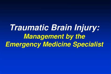 Ppt Traumatic Brain Injury Management By The Emergency