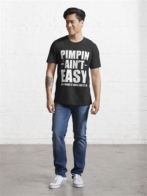 Pimpin Aint Easy Shirt T Shirt For Sale By Anazzy Redbubble