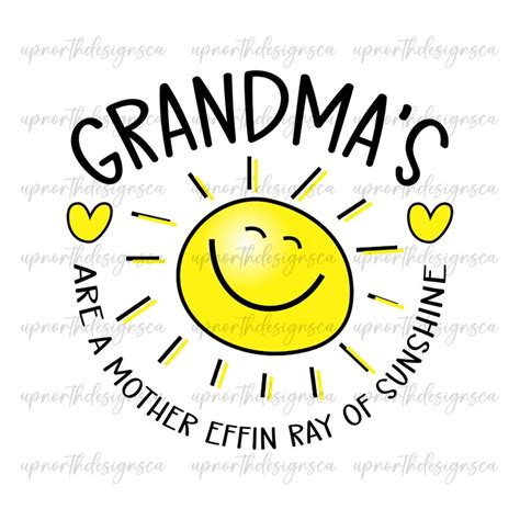 Grandma Effin Ray Of Sunshine Png Grandma Diy Png Grandma Digital