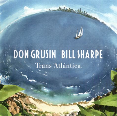 Don Grusin Bill Sharpe Trans Atlántica 2012 Cd Discogs