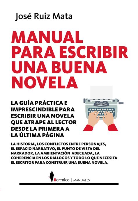Manual Para Escribir Una Buena Novela Editorial Berenice