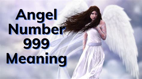 Angel Number 999 Meaning Spiritual Significance And Symbolism