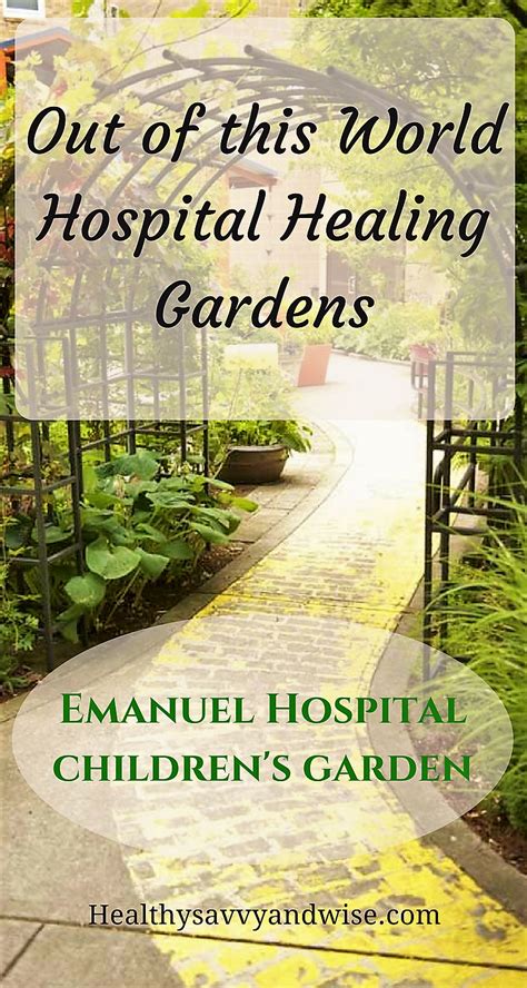 Hospital Gardens That Heal Healthy Savvy And Wise Healing Garden