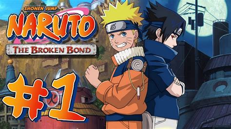Naruto The Broken Bond Gameplay Walkthrough Part 1 1080p 60fps