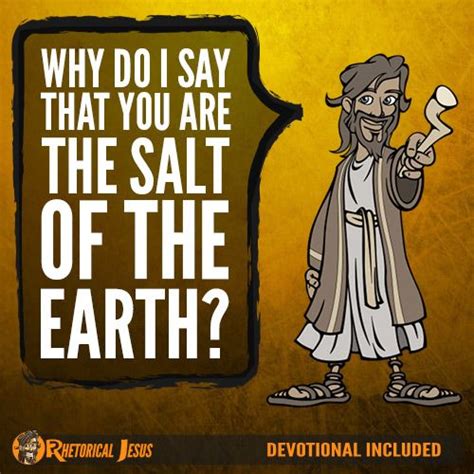 Why Do I Say That You Are The Salt Of The Earth Rhetorical Jesus
