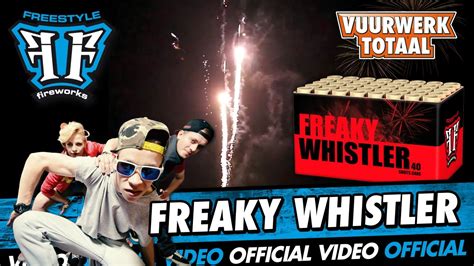 Freaky Whistler Freestyle Vuurwerk Vuurwerktotaal Official Video