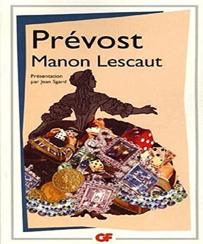 Histoire du chevalier Des Grieux et de Manon Lescaut PRESENTATION PAR JEAN SGARD Prévost D
