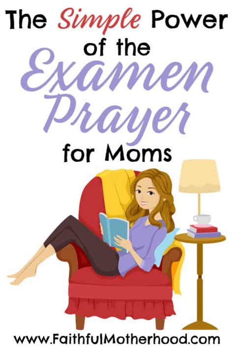 The Simple Power Of The Examen Prayer For Moms Faithful Motherhood
