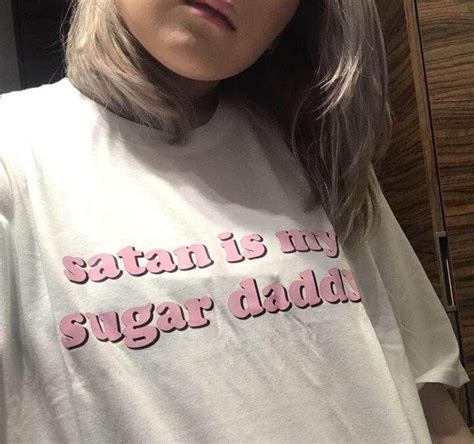 satan is my sugar dady tee daddy shirts tumblr outfits daddy aesthetic