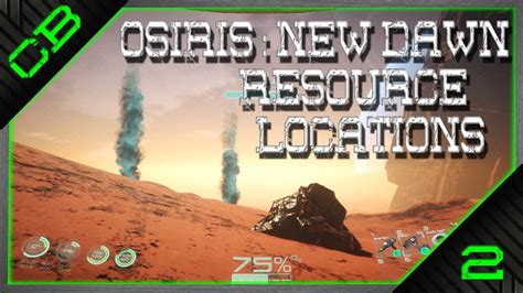 Osiris New Dawn Gameplay Resource Locations Ep2 Youtube