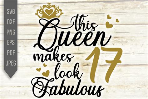 This Queen Makes 17 Look Fabulous Svg 17th Birthday Svg 933877