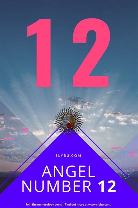 Angel Number 12 The Ultimate Numerology 12 Meaning Slybu In 2020