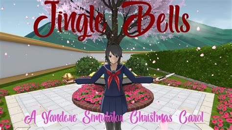 Jingle Bells A Yandere Simulator Christmas Carol In Game Youtube