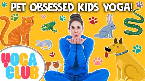 Pet Obsessed Kids Yoga 🐶 Yoga Club Week 17 Cosmic Kids Youtube