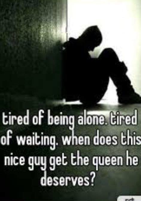 Tired Of Being Alone Tired Of Waiting A Good Man Human Silhouette
