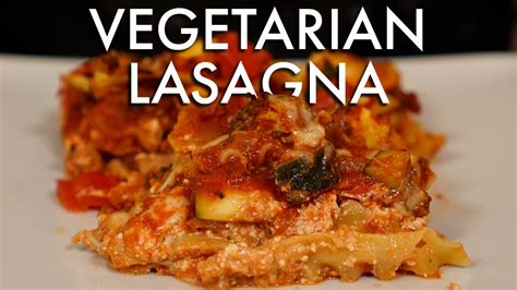 Easy To Make Vegetarian Lasagna Youtube