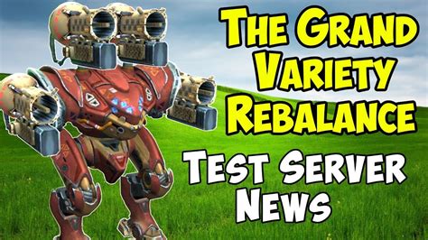 The Grand Variety Rebalance Is Coming War Robots Test Server News Wr
