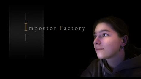 Impostor Factory 1 YouTube