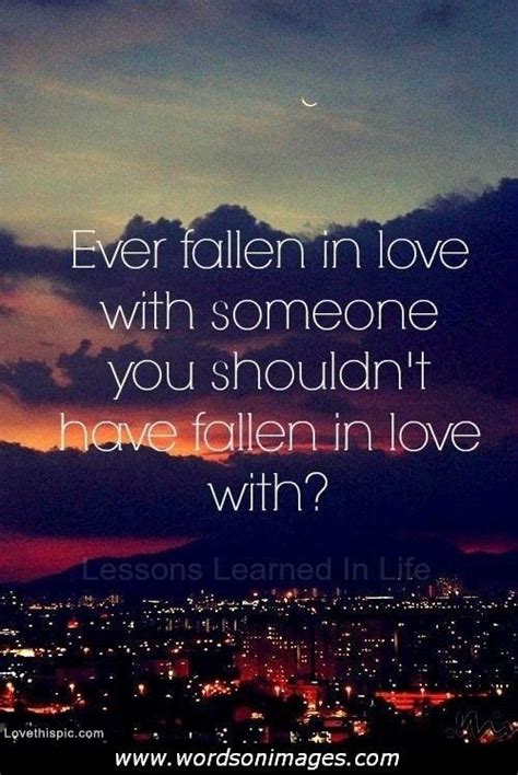 And sometimes it doesn't happen at if he doesn't fall in love with you, it wasn't meant to be. Famous Quotes About Forbidden Love. QuotesGram
