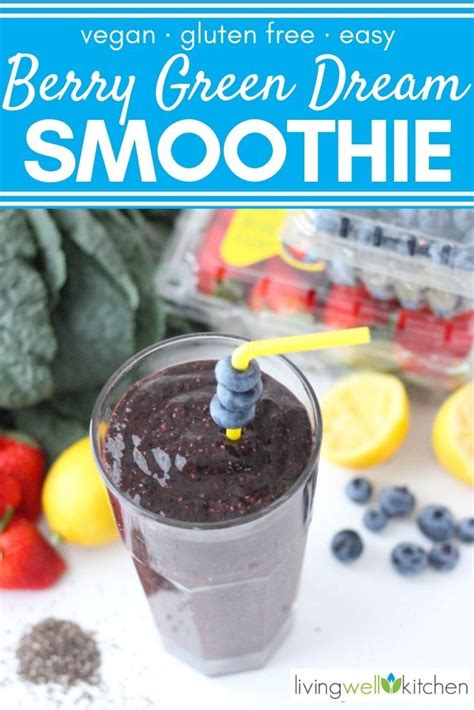 Berry Green Smoothie Easy Vegan High In Protein And Fiber Recipe