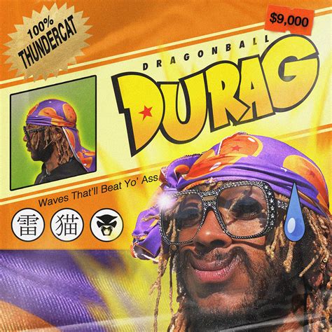 I feel kind of fly standing next to you, he sings, over a walloping bass line. Thundercat — Dragon Ball Durag - Rádio Oxigénio