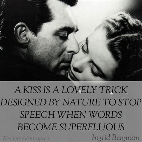 A Kiss Is A Lovely Trick Designed By Nature To Stop Speech When