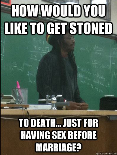 how would you like to get stoned to death just for having sex before marriage rasta