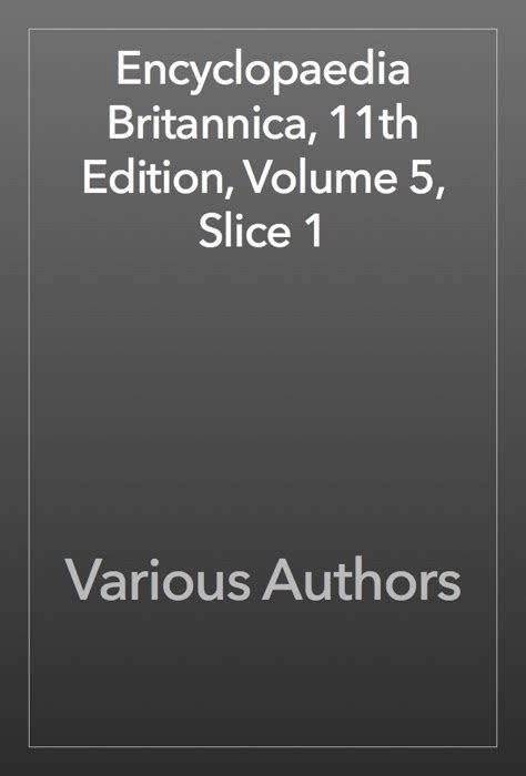 Download Encyclopaedia Britannica 11th Edition Volume 5 Slice 1