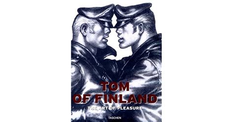 Tom Of Finland The Art Of Pleasure By Tom Of Finland