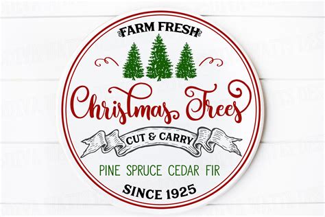 Farm Fresh Christmas Trees Cut And Carry Round Sign 387737 Svgs
