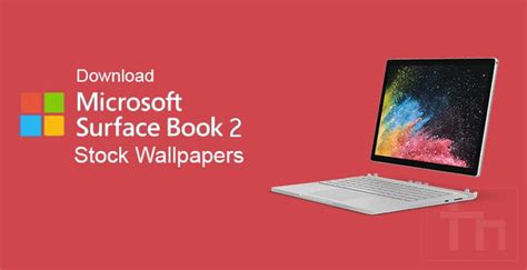 Download Microsoft Surface Book 2 Stock Wallpapers Technastic
