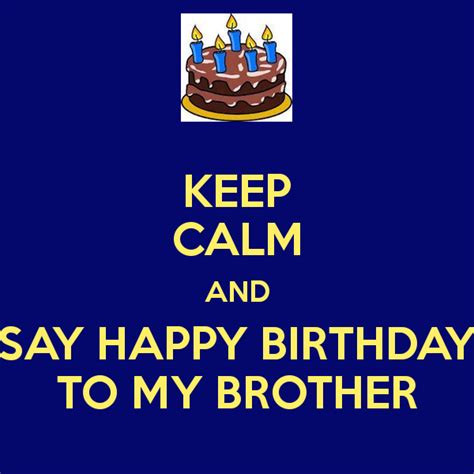 say happy birthday to my brother