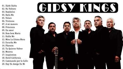 Gipsy Kings Greatest Hits 2021 Gipsy Kings Éxitos De Colección Youtube