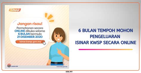 Melakukan semakan penyata untuk tahun terkini atau sebelumnya. 6 Bulan Tempoh Mohon Pengeluaran iSinar KWSP Secara Online