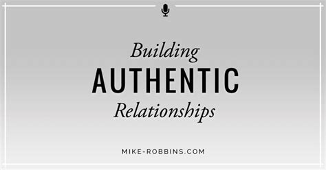 Building Authentic Relationships Mike Robbins