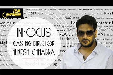Casting Director Mukesh Chhabra In Focus