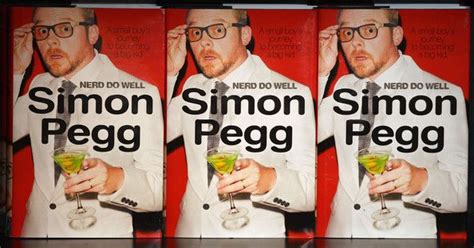 Nerd Do Well By Simon Pegg Simon Pegg Book Worth Reading Reading