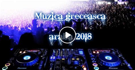 Muzica Greceascaarabaturceasca 2018 By Floryndjclubremix2018