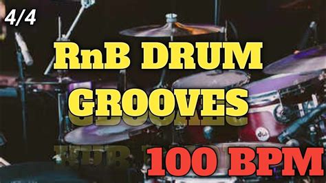 Rnb Drum Grooves 100 Bpm 44 Time Youtube