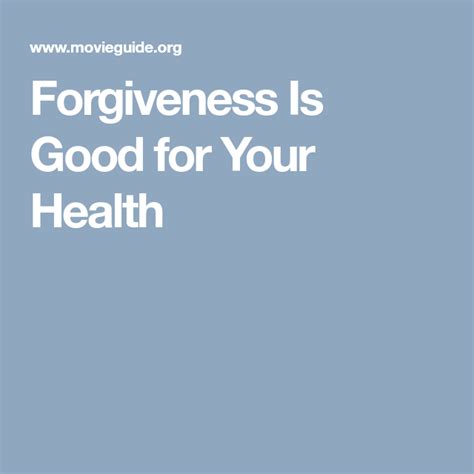 Forgiveness Is Good For Your Health Health Forgiveness Good Thoughts
