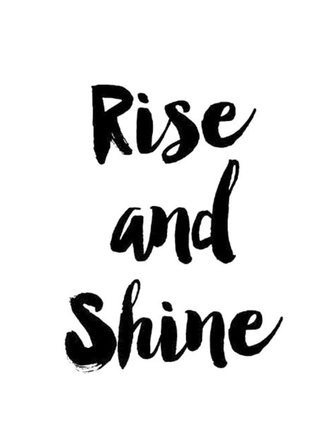 Rise And Shine Beautiful Quotes Shortquotescc