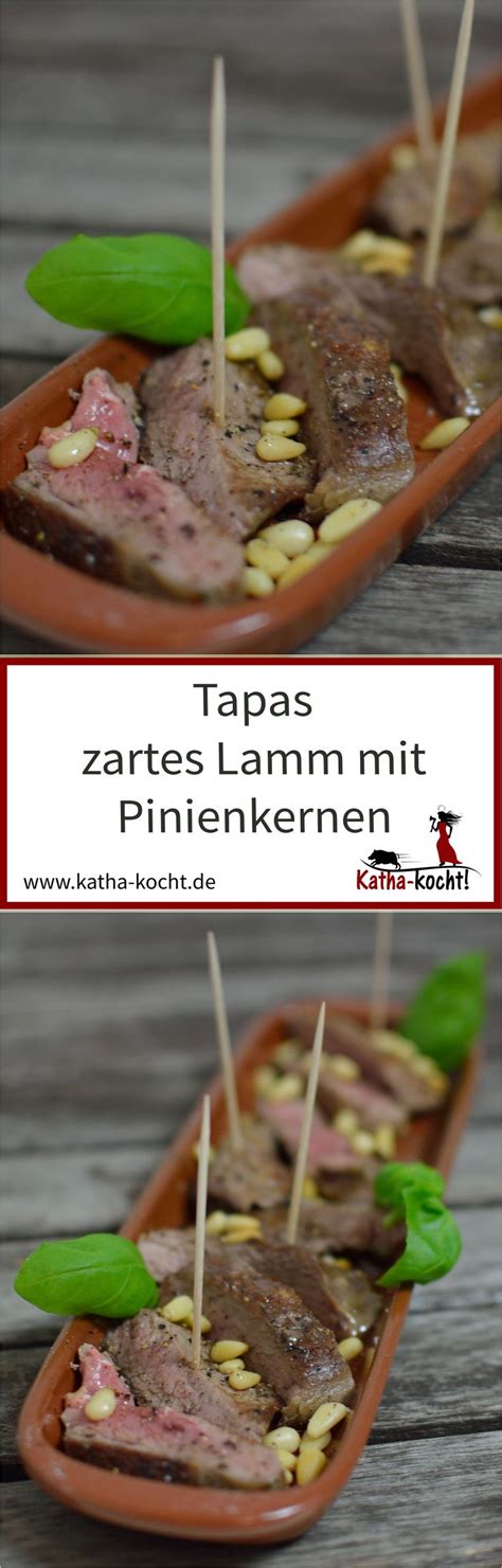 Tapas Lamm Mit Pinienkernen Katha Kocht Tapas Lebensmittel Hot Sex Picture